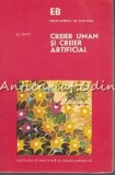 Creier Uman si Creier Artificial - Eli Katz (1977), Stiintifica si Enciclopedica, Anatomie, Comportament Uman, Carte in Romana