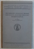 INFORMATII SPANIOLE DESPRE RAZBOIUL NOSTRU PENTRU INDEPENDENTA de N . IORGA , 1928