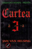 AS - JAN VAN HELSING - CARTEA A 3-A, ORGANIZATII SECRETE - PROFETII