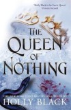 The Queen of Nothing - Holly Black, Carte in Engleza, Fantasy, Noua/Anticariat