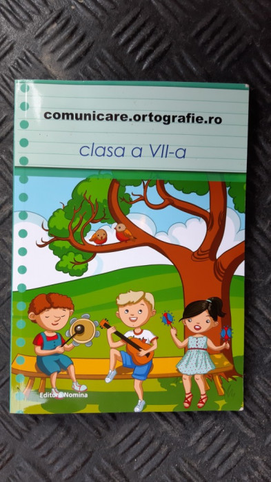 COMUNICARE ORTOGRAFIE CLASA A VII A