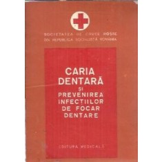 Caria dentara si prevenirea infectiilor de focar dentare - Traian Petrescu