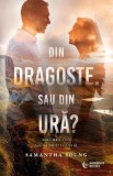 Din dragoste. Sau din ura? Seria Saga Familiei Adair Vol.1 - Samantha Young, 2022