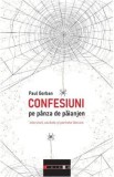 Confesiuni pe panza de paianjen - Paul Gorban