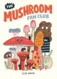 The Mushroom Fan Club, 2018