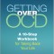 Getting Over Ocd, Second Edition: A 10-Step Workbook for Taking Back Your Life