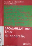 BACALAUREAT 2000: TESTE DE GEOGRAFIE-NICOLAE ILINCA, NICOLAE LAZAR, OCTAVIAN MANDRUT-252416