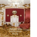 Povestea Castelului Peles - Principele Radu al Romaniei