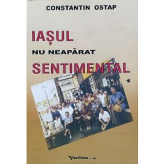 Iasul Nu Neaparat Sentimental Vol. 1 - Constantin Ostap , E579