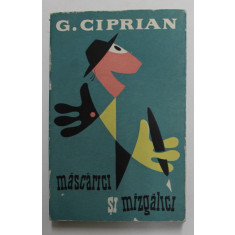 MASCARICI SI MIZGALICI de G. CIPRIAN , 1958