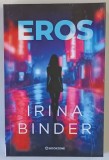 EROS , roman de IRINA BINDER , 2025