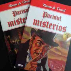 Parisul Misterios Vol 1-2 - Ponson Du Terrail ,544784