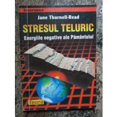 STRESUL TELURIC , ENERGIILE NEGATIVE ALE PAMANTULUI de JANE THURNELL READ