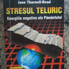 STRESUL TELURIC , ENERGIILE NEGATIVE ALE PAMANTULUI de JANE THURNELL READ