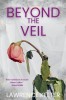 Beyond the Veil