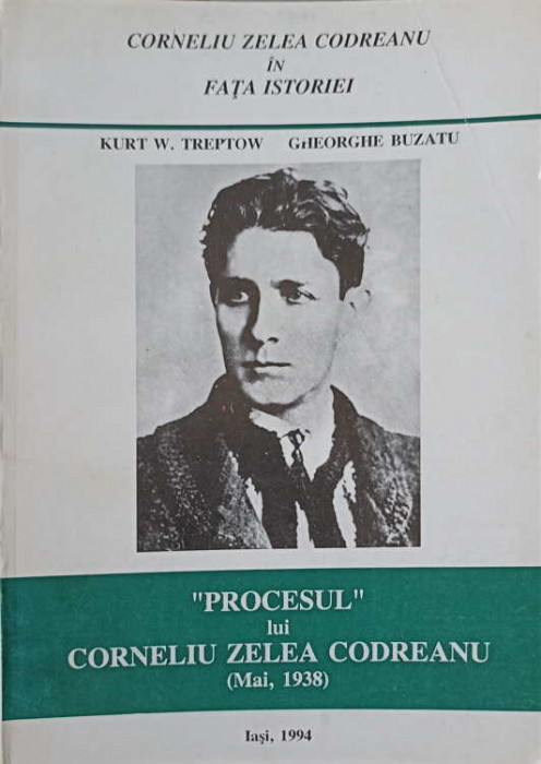 PROCESUL LUI CORNELIU ZELEA CODREANU (MAI, 1938)-KURT W. TREPTOW, GH. BUZATU