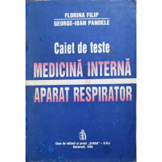 CAIET DE TESTE. MEDICINA INTERNA, APARAT RESPIRATOR-FLORINA FILIP, GEORGE-IOAN PANDELE