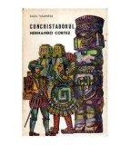 Radu Valentin - Conchistadorul Hernando Cortez - 108271