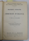 PRATIQUE COURANTE ET CHIRURGIE D &#039;URGENCE / CHIRUGIE DE L &#039; ABDOMEN , COLIGAT DE DOUA LUCRARI , 1930- 1935