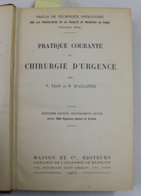 PRATIQUE COURANTE ET CHIRURGIE D &amp;#039;URGENCE / CHIRUGIE DE L &amp;#039; ABDOMEN , COLIGAT DE DOUA LUCRARI , 1930- 1935 foto