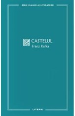 Castelul - Franz Kafka