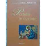 PORTRETE IN CUVINTE-ARHIM. TIMOTEI AIOANEI-226146