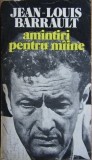 Amintiri pentru maine - Jean Louis Barrault