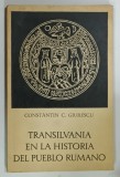TRANSILVANIA EN LA HISTORIA DEL PUEBLO RUMANO por CONSTANTIN C. GIURESCU, 1968