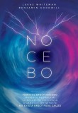 Nocebo - Paperback brosat - Benjamin Goodwill, Lukas Whiteman - Soma