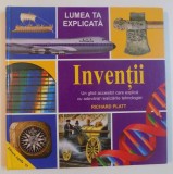 LUMEA TA EXPLICATA , INVENTII , UN Ghid - de RICHARD PLATT , 2000