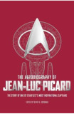The Autobiography of Jean-Luc Picard - David A. Goodman
