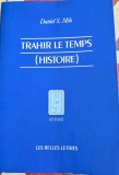 Trahir le temps (Histoire), Daniel S. Milo