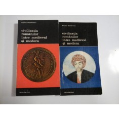 Civilizatia romanilor intre medieval si modern * Orizontul Imaginii (1550-1800) vol.1 si vol.2 - Razvan Theodorescu