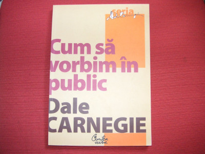 Cum sa vorbim in public - Dale Carnegie foto