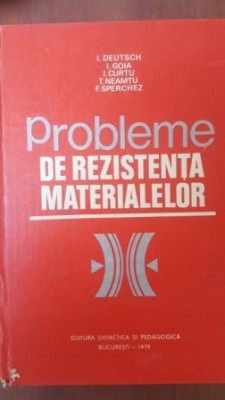 Probleme de rezistenta materialelor- I. Deutch, I. Goia foto