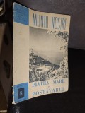 Muntii Nostri: Piatra Mare si Postavarul - Oficiul Național de Turism Carpați