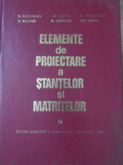 ELEMENTE DE PROIECTARE A STANTELOR SI MATRITELOR-M. TEODORESCU, GH. ZGURA, FL. DRAGANESCU, D. NICOARA, M. TRANDA foto