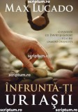 &Icirc;nfruntă-ti uriasii - Editura Scriptum