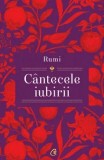 Cumpara ieftin Cantecele iubirii. Editia a II-a/Rumi, Shahram Shiva