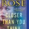 Closer Than You Think