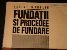 FUNDATII SI PROCEDEE DE FUNDARE-IACINT MANOLIU-421 PG A 4- foto