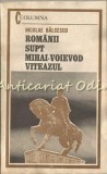 Cumpara ieftin Romanii Supt Mihai-Voievod Viteazul - Nicolae Balcescu