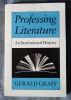 Gerald Graff - Professing Literature: An Institutional History