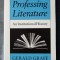 Gerald Graff - Professing Literature: An Institutional History