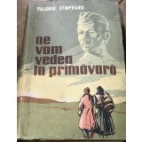 DVP3 Ne vom vedea la primavara - Valeriu Campeanu