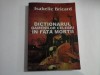 DICTIONARULOAMENILOR CELEBRI IN FATA MORTII - Isabelle BRICARD