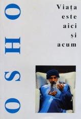Viata Este Aici Si Acum - Osho , A1007 foto