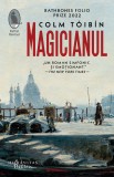 Magicianul, Colm Toibin - Editura Humanitas Fiction