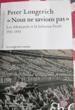 Peter Longerich, Nous ne savions pas Les Allemands et la solution finale 1933-1945
