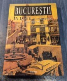 Bucurestii in date si intamplari Radu Olteanu
